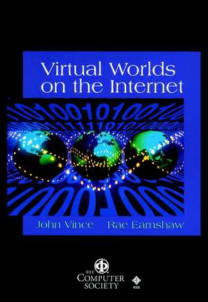 Virtual Worlds on the Internet de J Vince