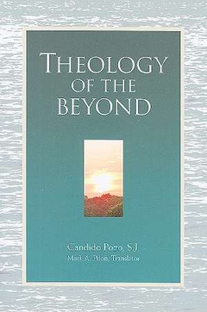 Theology of the Beyond de Candido Pozo