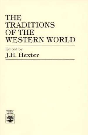 The Traditions of the Western World (Abridged) de J. H. Hexter