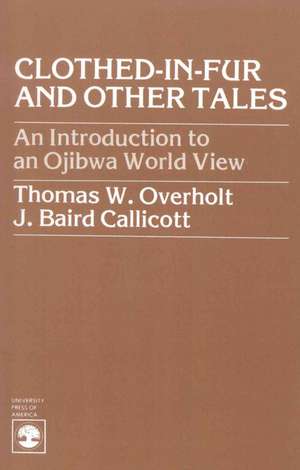 Clothed-In-Fur and Other Tales de Thomas W. Overholt