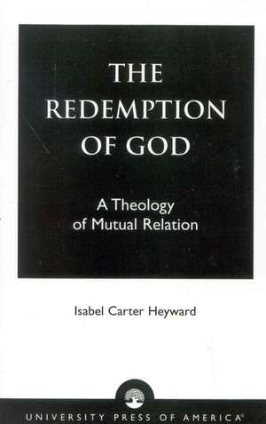 The Redemption of God de Isabel Carter Heyward