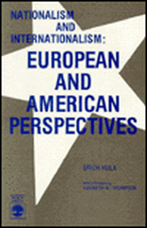 Nationalism and Internationalism, European and American Perspectives de Erich Hula