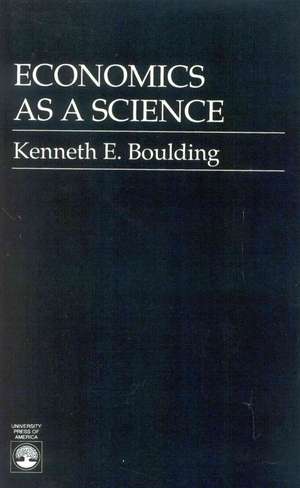 Economics as a Science de Kenneth Ewart Boulding