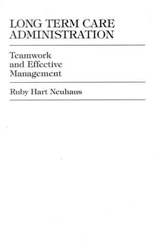 Long Term Care Administration de Ruby Hart Neuhaus