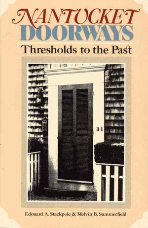 Nantucket Doorways de Edward A. Stackpole