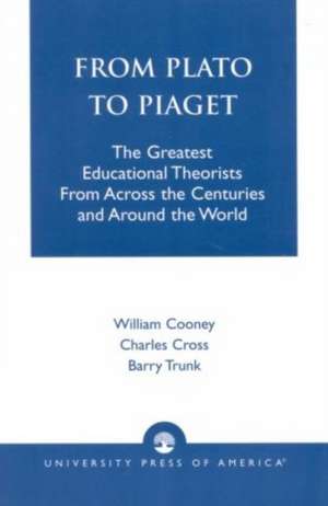 From Plato to Piaget de William Cooney