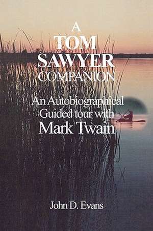 A Tom Sawyer Companion de J.D. Evans