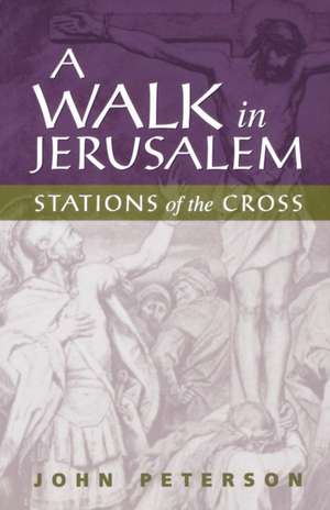 A Walk in Jerusalem de John Peterson
