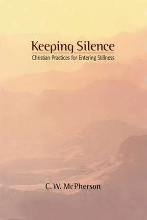 Keeping Silence de C. W. McPherson