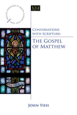 Conversations with Scripture: The Gospel of Matthew de John Yueh-Han Yieh