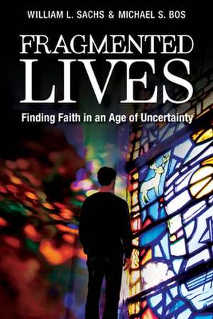 Fragmented Lives de William L. Sachs