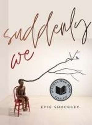 Suddenly We de Evie Shockley