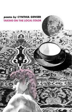 Taking on the Local Color: Poems de Cynthia Kraman