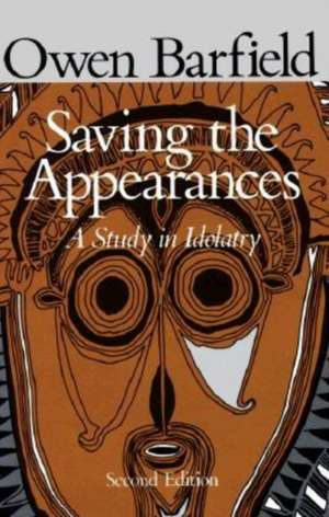 Saving the Appearances: The First Two Centuries de Owen Barfield