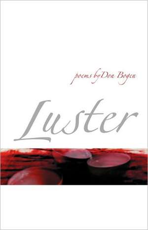 Luster: Science Fiction and the Next Millennium de Don Bogen