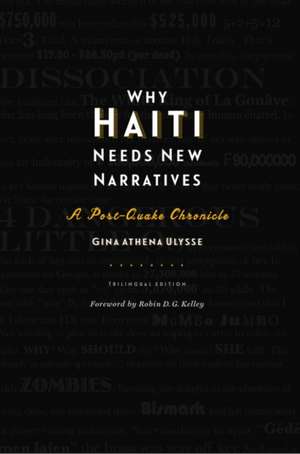 Why Haiti Needs New Narratives: A Post-Quake Chronicle de Gina Athena Ulysse