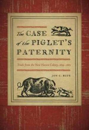 The Case of the Piglet's Paternity de Jon C. Blue