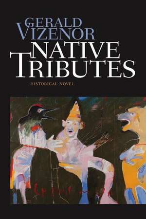 Native Tributes de Gerald Vizenor