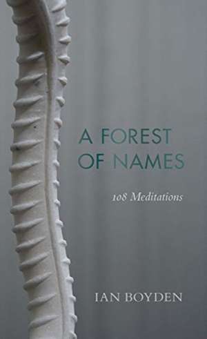 A Forest of Names de Ian Boyden