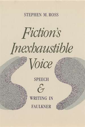 Fiction's Inexhaustible Voice de Stephen M. Ross