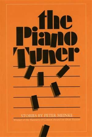 The Piano Tuner: Stories de Peter Meinke