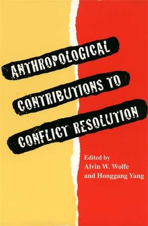 Anthropological Contributions to Conflict Resolution de Southern Anthropological Society