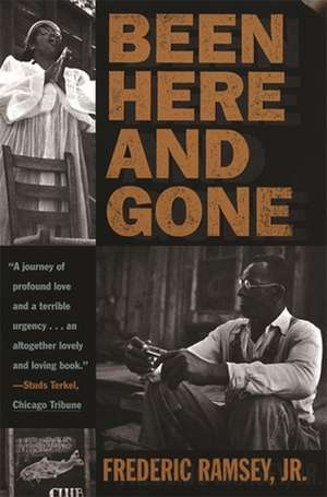 Been Here and Gone de Frederic Ramsey