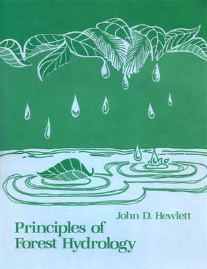 Principles of Forest Hydrology de John D. Hewlett