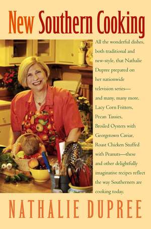 New Southern Cooking de Nathalie Dupree