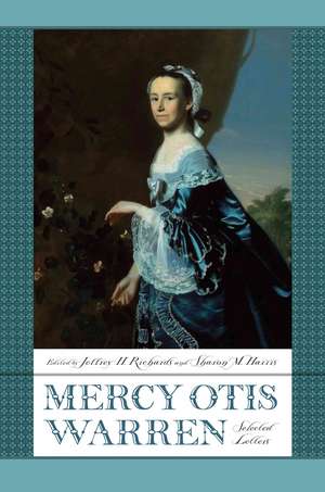 Mercy Otis Warren: Selected Letters de Mercy Otis Warren