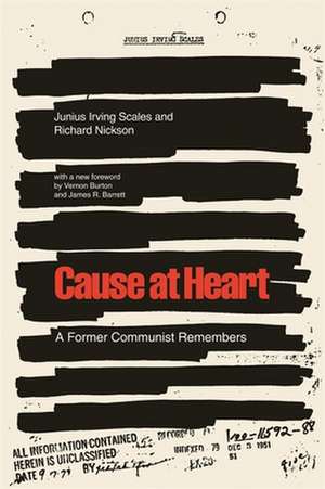 Cause at Heart: A Former Communist Remembers de Junius Irving Scales