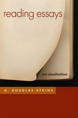 Reading Essays: An Invitation de G. Douglas Atkins