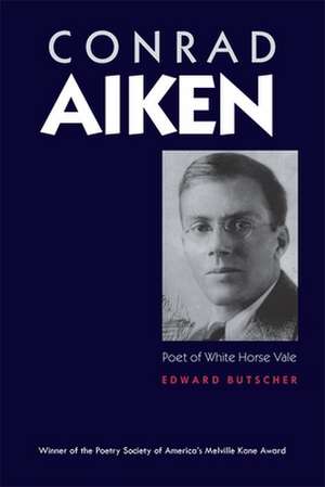 Conrad Aiken de Edward Butscher