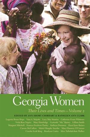 Georgia Women: Their Lives and Times, Volume 2 de Ann Short Chirhart