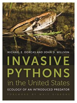 Invasive Pythons in the United States: Ecology of an Introduced Predator de Michael E. Dorcas