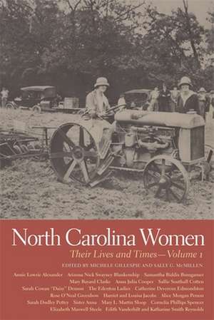 North Carolina Women: Their Lives and Times de Michele Gillespie