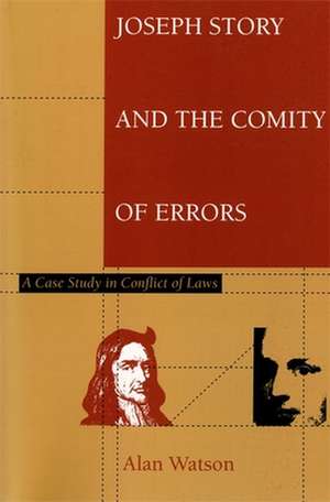 Joseph Story and the Comity of Errors de Alan Watson