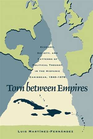 Torn Between Empires de Luis Mart Nez-Fern Ndez