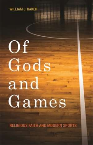 Of Gods and Games de William J. Baker