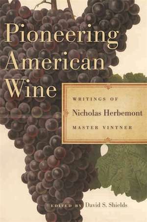 Pioneering American Wine de Nicholas Herbemont