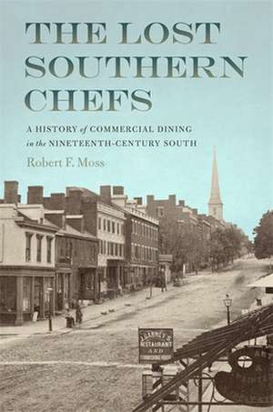 The Lost Southern Chefs de Robert F Moss