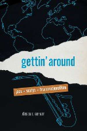 Gettin' Around de Jürgen E Grandt