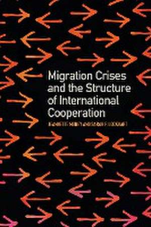 Migration Crises and the Structure of International Cooperation de Sarah P Lockhart