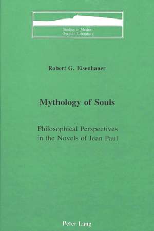 Mythology of Souls de Robert G Eisenhauer