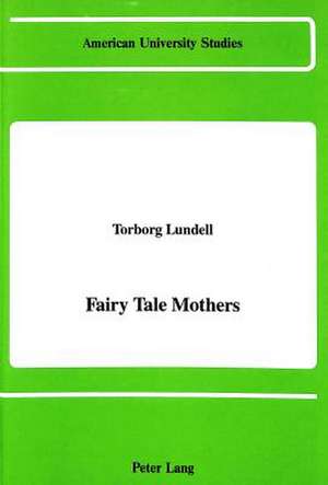 Fairy Tale Mothers de Torborg Lundell