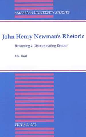 John Henry Newman's Rhetoric de John Britt