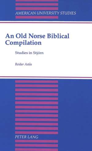 An Old Norse Biblical Compilation de Reidar Astas