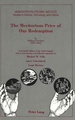 The Meritorious Price of Our Redemption by William Pynchon (1590 - 1662) de Michael W. Vella