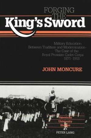 Forging the King's Sword de John Moncure