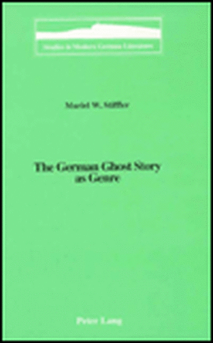 The German Ghost Story as Genre de Muriel W Stiffler